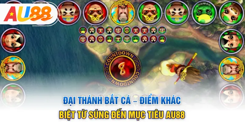 Đại Thánh Bắt Cá – Điểm Khác Biệt Từ Súng Đến Mục Tiêu AU88