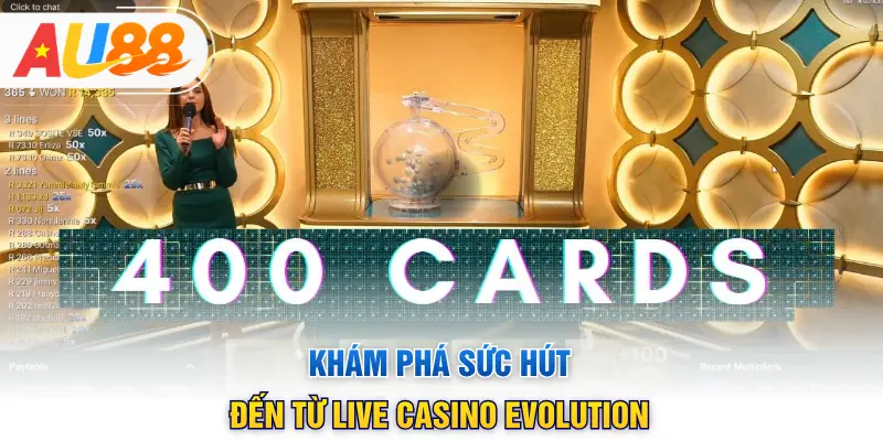 Khám phá sức hút đến từ Live Casino Evolution