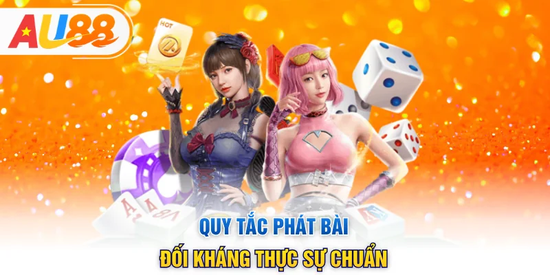 Quy tắc phát bài đối kháng thực sự chuẩn